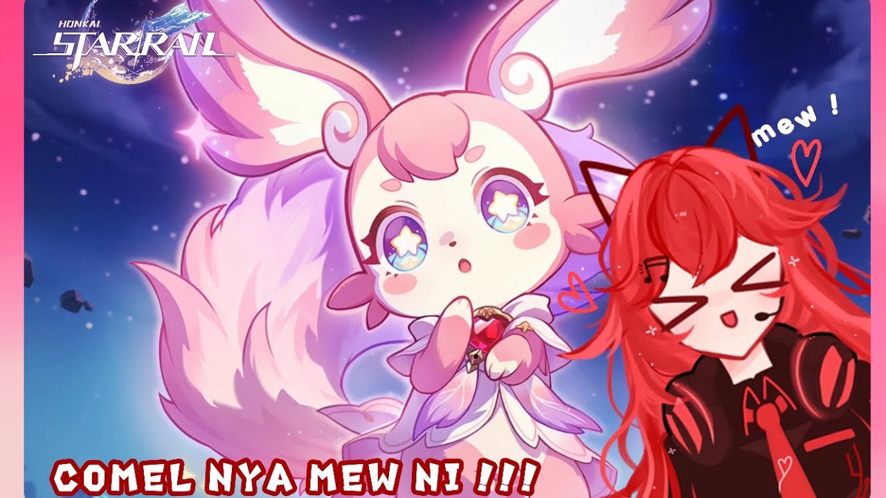 Jumpa Mew yang comel !!! Honkai Star Rail Random Livestream 