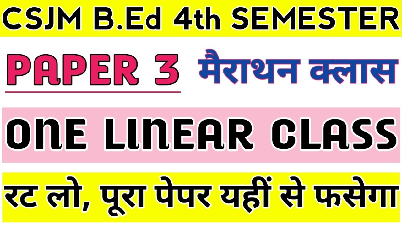 CSJM【B.Ed SEM - 4】PAPER - 3 | ONE LINEAR CLASS BY S.P SIR