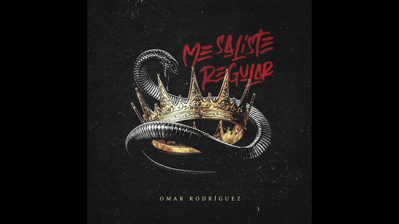 Omar Rodriguez - Me Saliste Regular