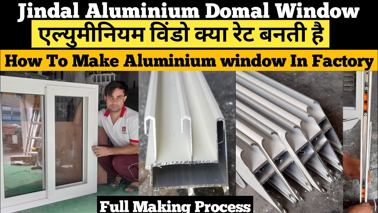 Jindal Aluminium Domal Window🔥| How To Make Aluminium Window In Factory | Aluminium Window Price |
