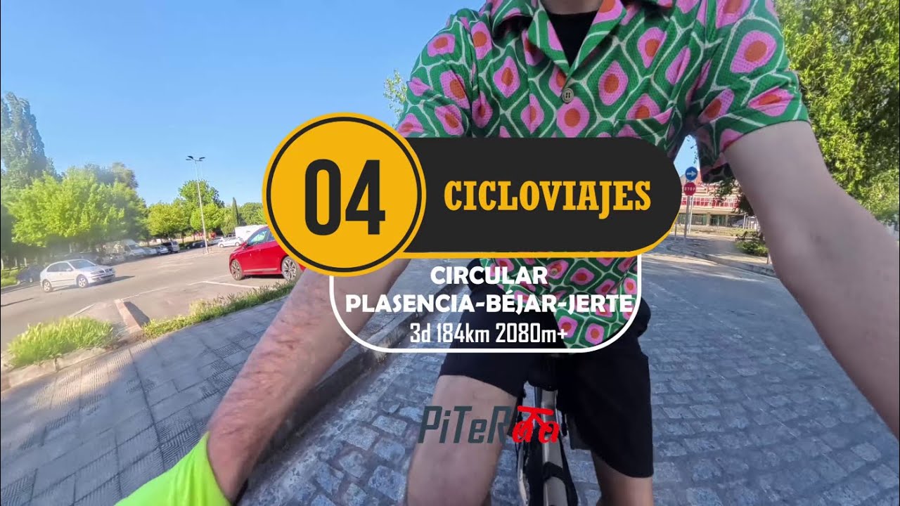 CicloViaje 04: Circular Plasencia - Béjar - Jerte