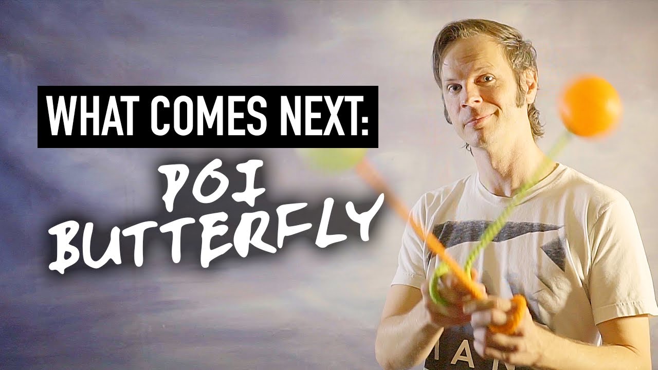 What Comes Next: Poi Butterfly