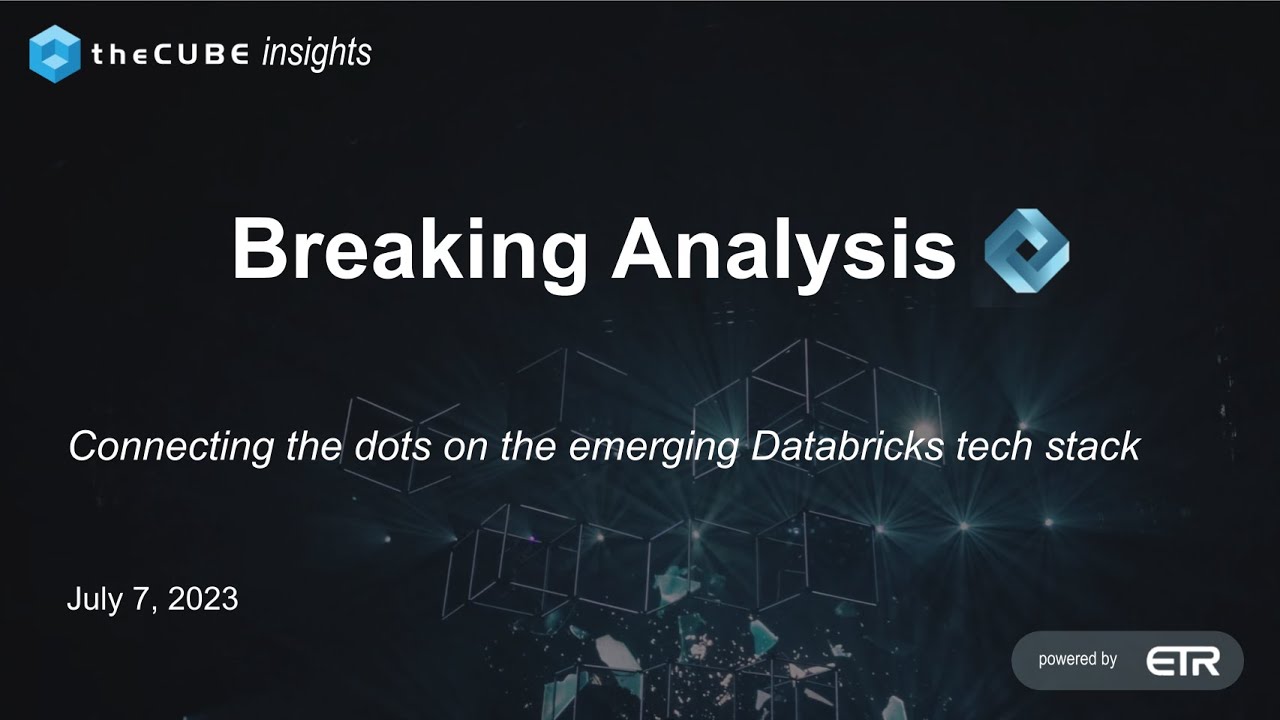 Breaking Analysis: Expert insights on Databricks' generative AI and unification strategy