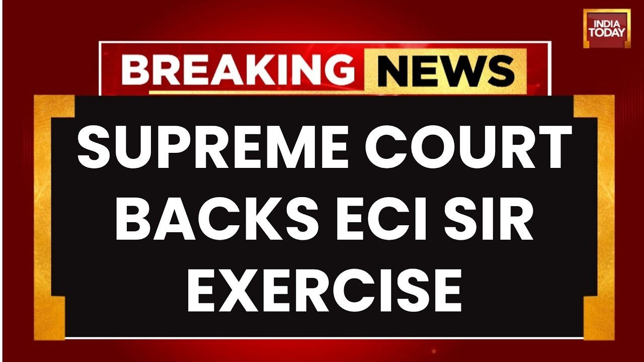 SC Backs ECI On Bihar SIR Exercise, Calls It Legally Tenable For Free And Fair Elections