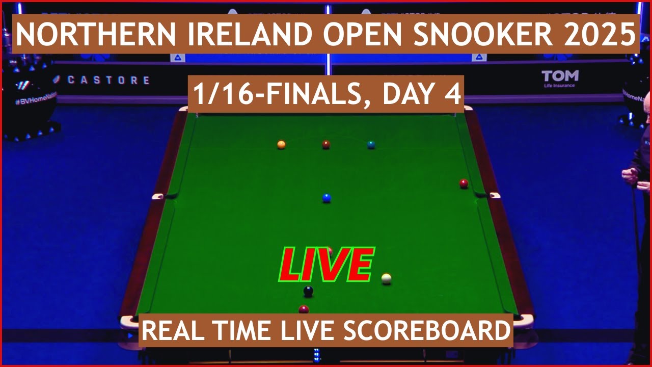 Northern Ireland Open Snooker 2025 Live Scores | Today 1/16-Finals, Day 4 Matches