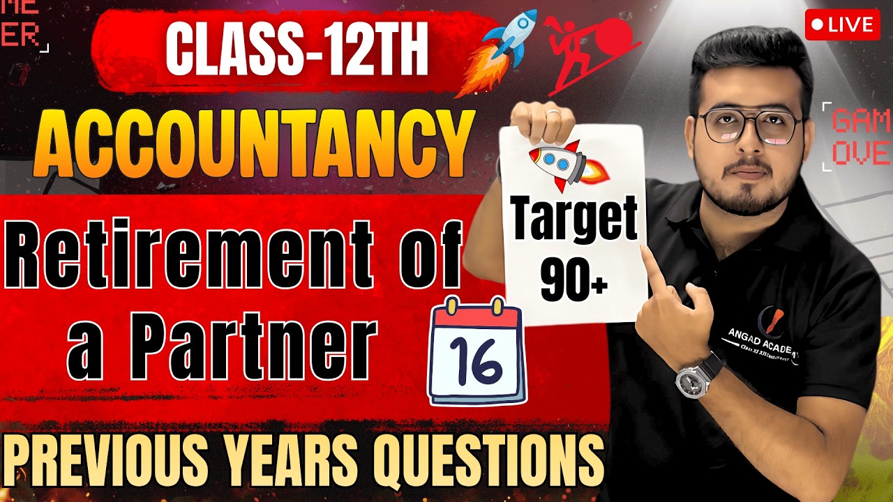 🚀  Class 12 Accountancy Chapter 5 | Retirement of a Partner | All Important PYQs  #boards