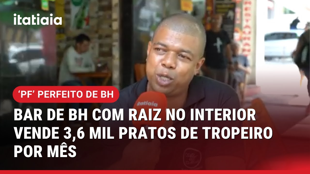 BUSCA PELO 'PF' PERFEITO: BAR DE BH COM RAIZ NO INTERIOR VENDE 3,6 MIL PRATOS DE TROPEIRO POR M&Ecirc;S