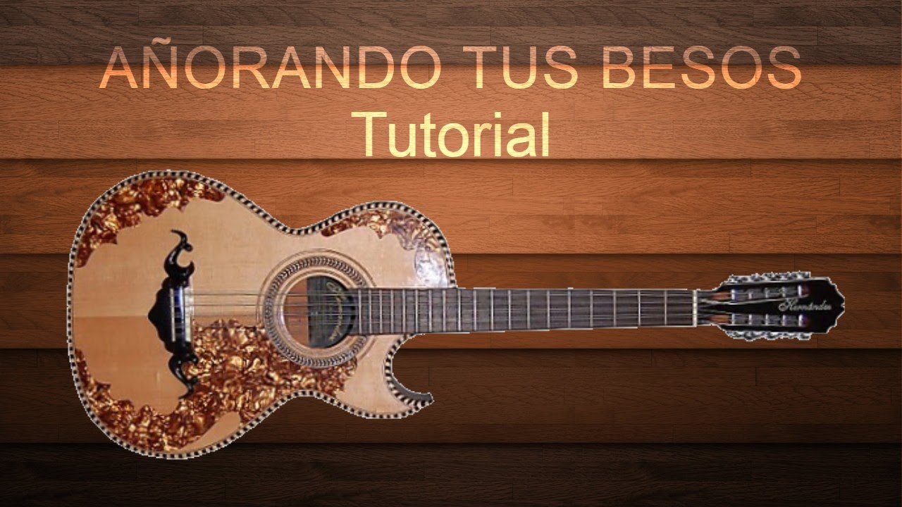 Añorando tus besos - Tutorial Bajo quinto
