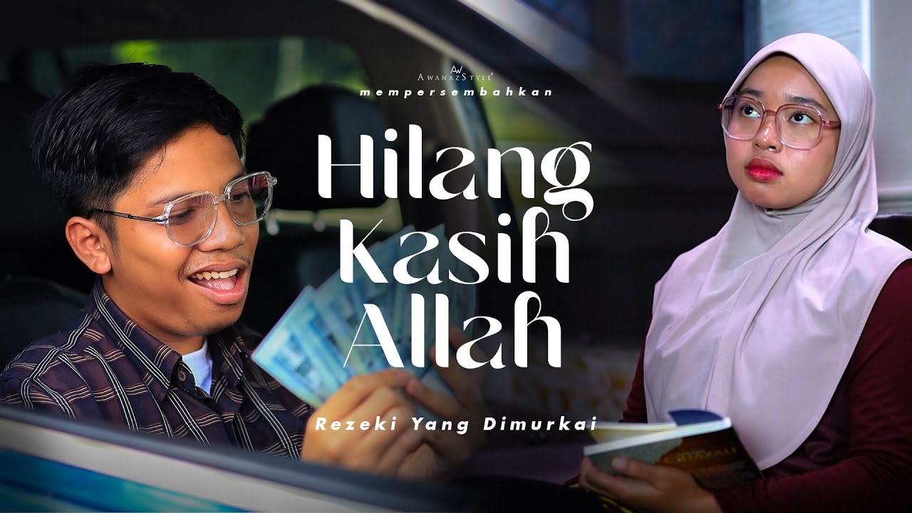 HILANG KASIH ALLAH | SHORTFILM REZEKI YANG DIMURKAI