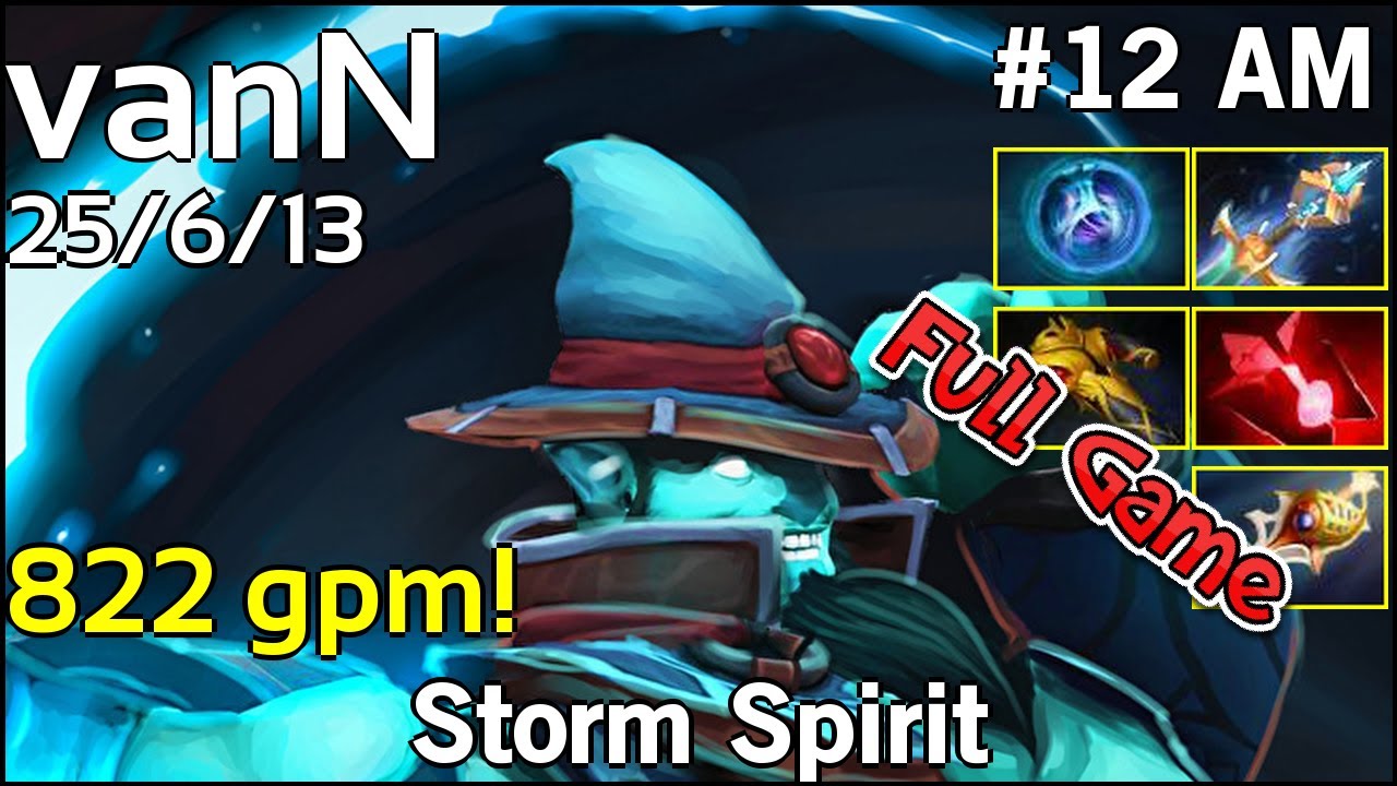 822 gpm! vanN Storm Spirit - Dota 2 Full Game 7.19