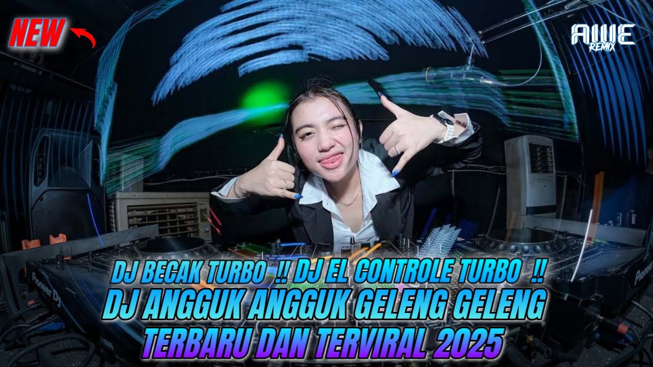MIXTAPE BECAK TURBO ll EL CONTROLE X ANGGUK ANGGUK GELENG GELENG TERBARU TERVIRAL 2025