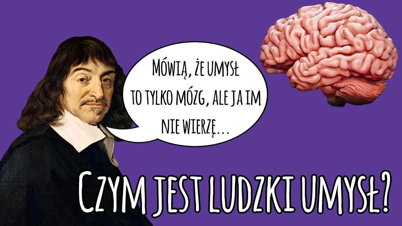 Czym jest ludzki umysł? - Z problemów filozofii #18
