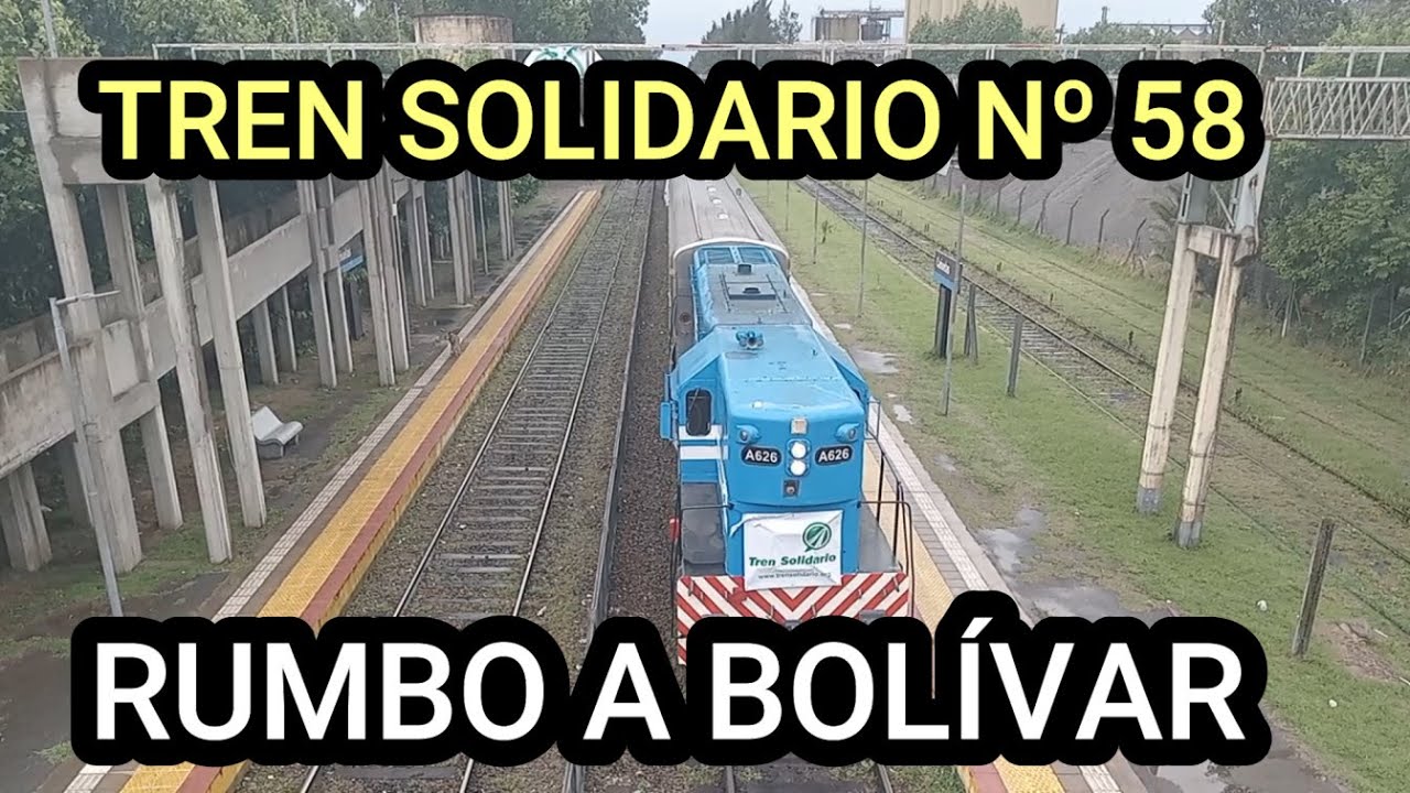 702 TREN SOLIDARIO Nº 58, RUMBO A BOLIVAR