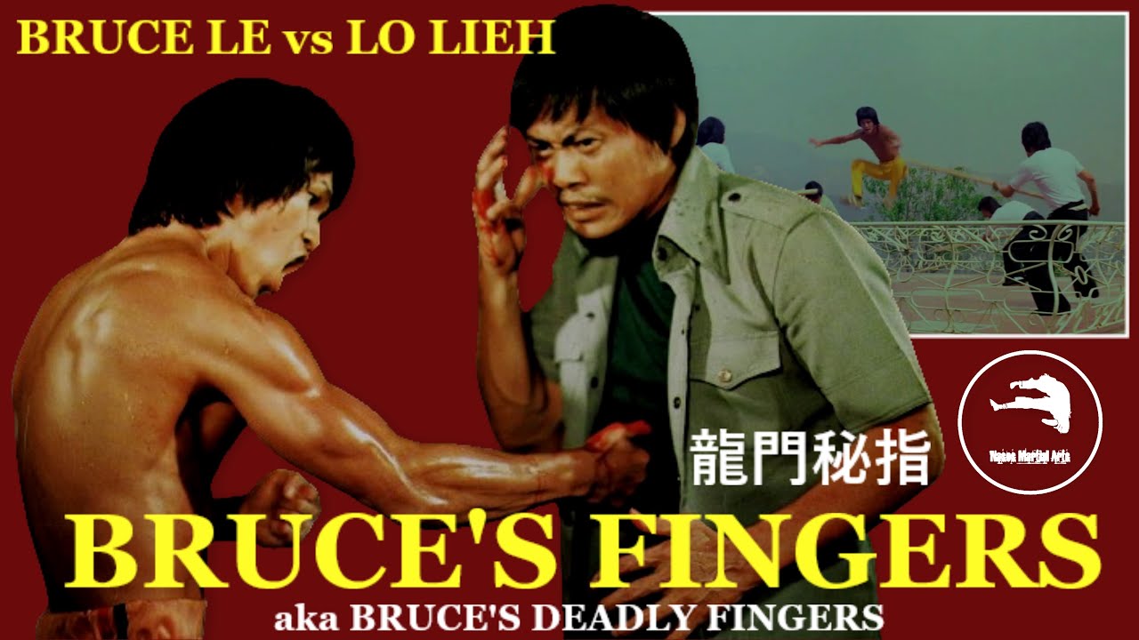 BRUCE LE vs LO LIEH - BRUCE'S FINGERS 龍門秘指 aka BRUCE'S DEADLY FINGERS