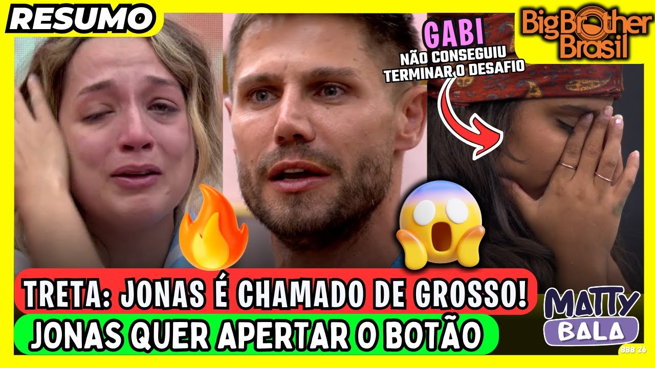 🟡RESUMO DA FESTA: SAMIRA SURTA com JONAS; JONAS CHORA e quer DESISTIR / GABI SE DEU MAL #bbb #bbb26