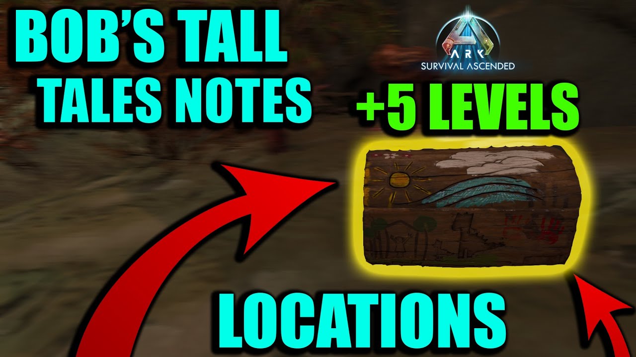 All Bob Tall Tale Note Locations in Extinction For +5 LEVELS! Raise Your Cap - Ark Survival Ascended
