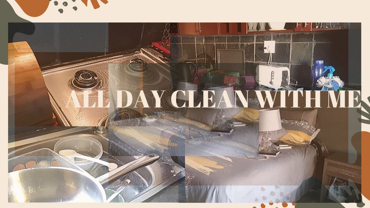 *NEW* ALL DAY CLEAN WITH ME // SATISFYING CLEANING MOTIVATION // SOUTH AFRICAN YOUTUBER // CKAY