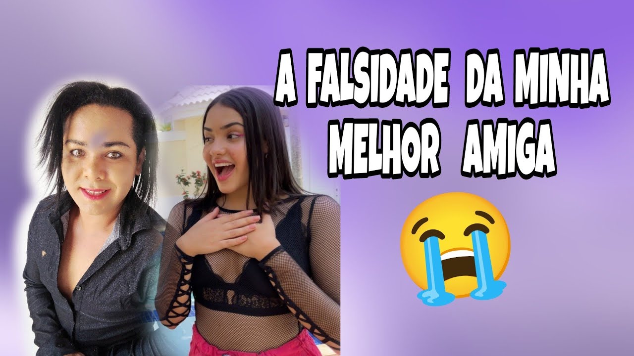 A HISTÓRIA DA MINHA MELHOR AMIGA QUE VIROU MINHA PIOR INIMIGA