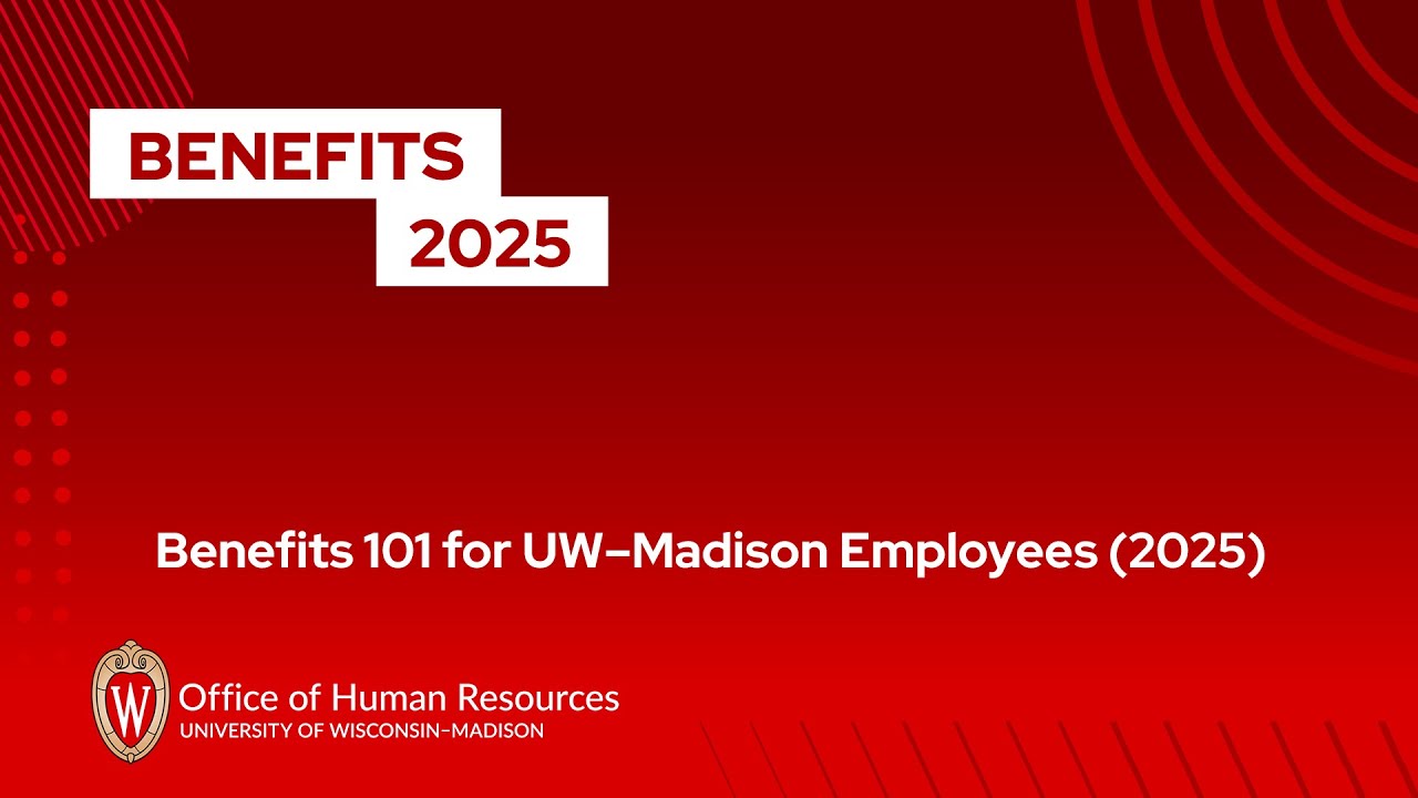 Benefits 101 for UW–Madison Employees (2025)