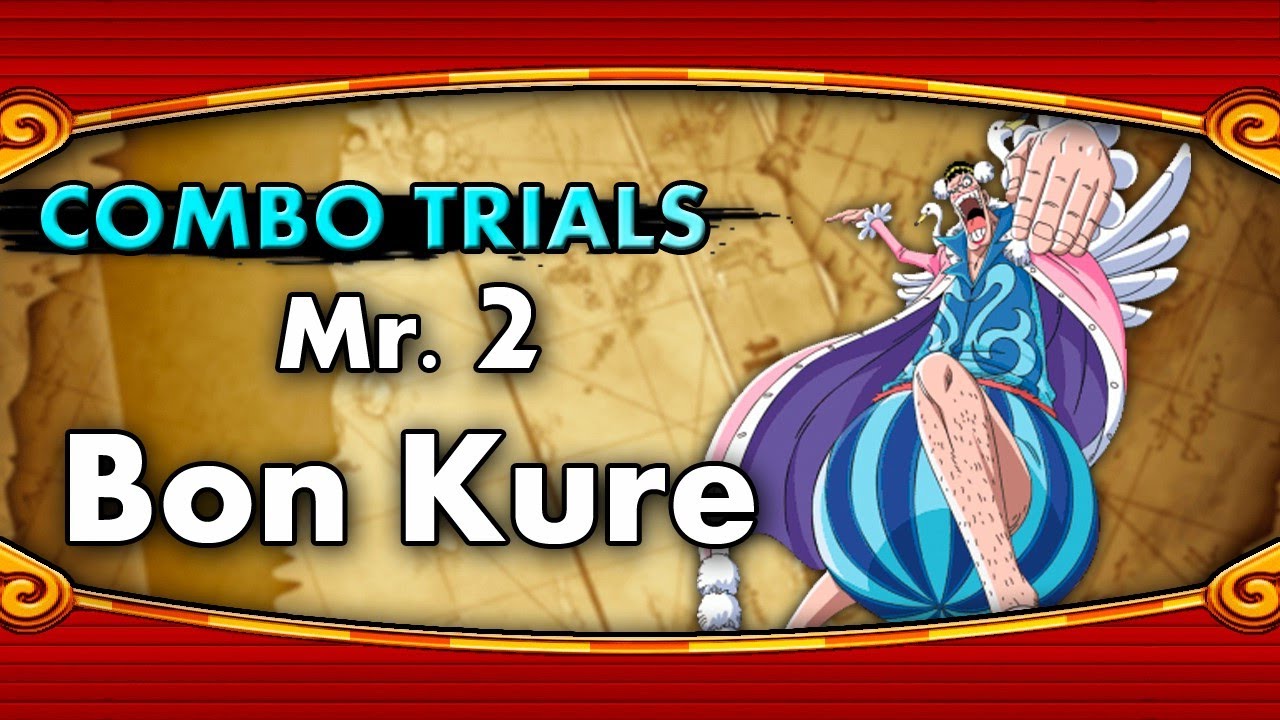 Mr.2 Bon Kure - Combo Trials