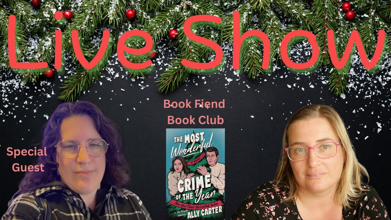 The Most Wonderful Crime of the Year Live Show//Book Fiend Book Club