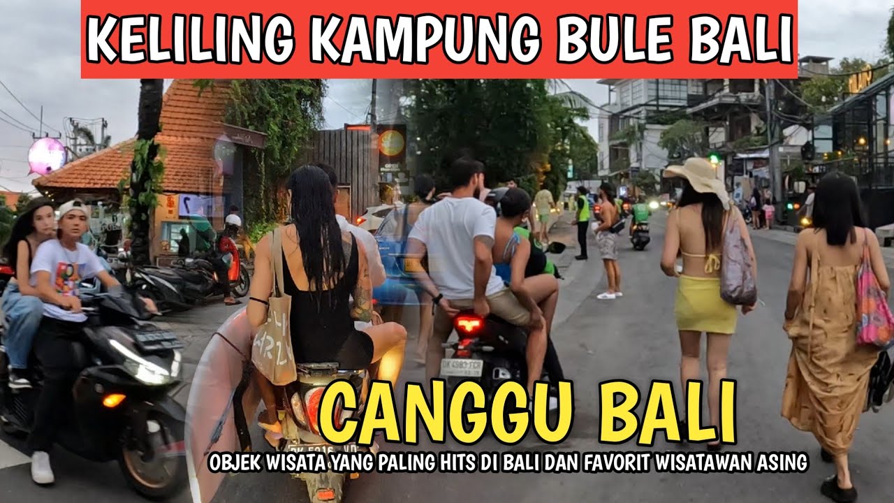 TERBARU ! SITUASI OBJEK WISATA CANGGU BALI | KAMPUNG BULE DI BALI