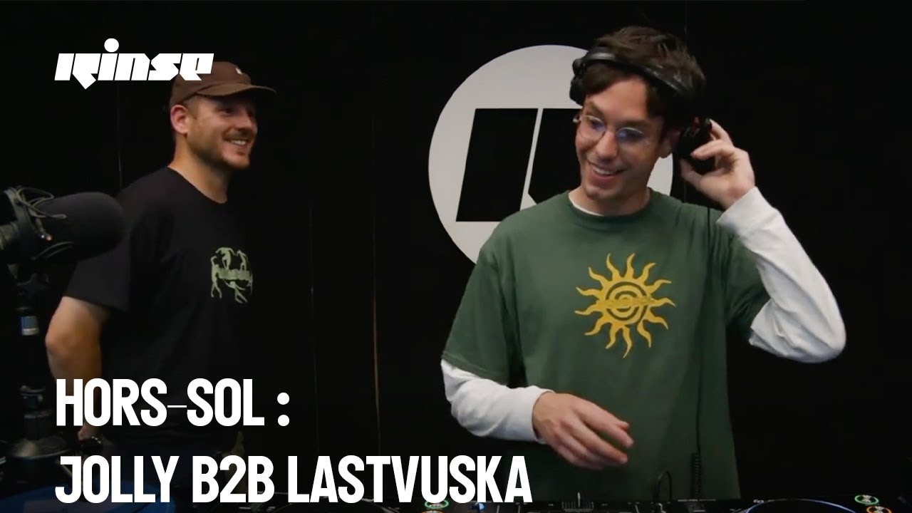 HORS-SOL : Jolly b2b Lastvuska (DJ set) | Rinse France