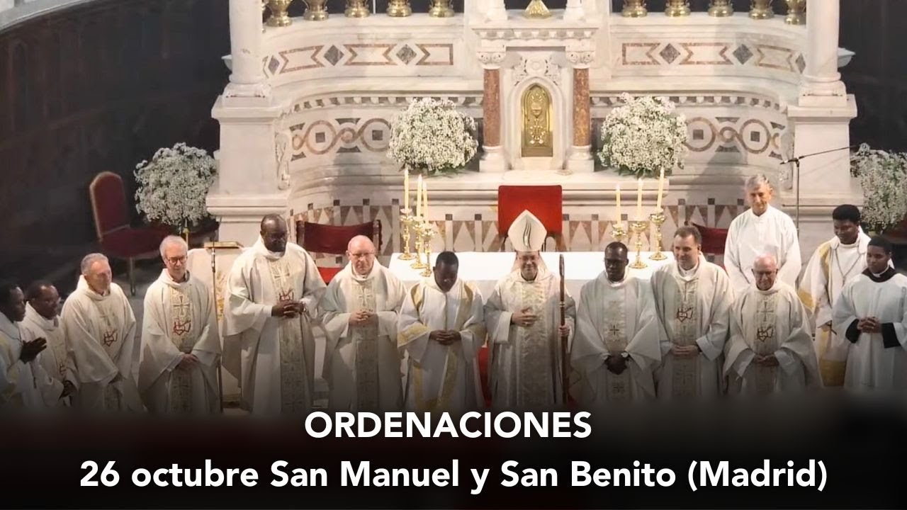 ORDENACIONES - 26 octubre - Parroquia San Manuel y San Benito