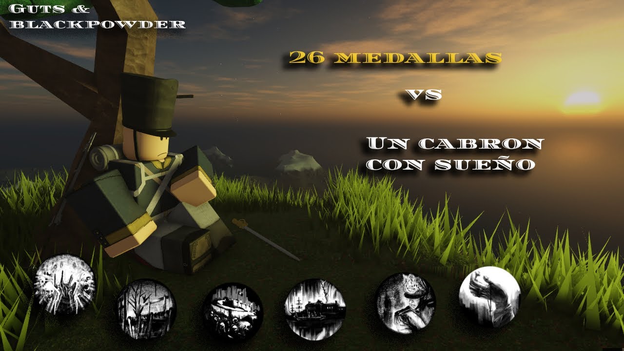 Guía completa hacia las 26 medallas Guts & Blackpowder |Loquendo|