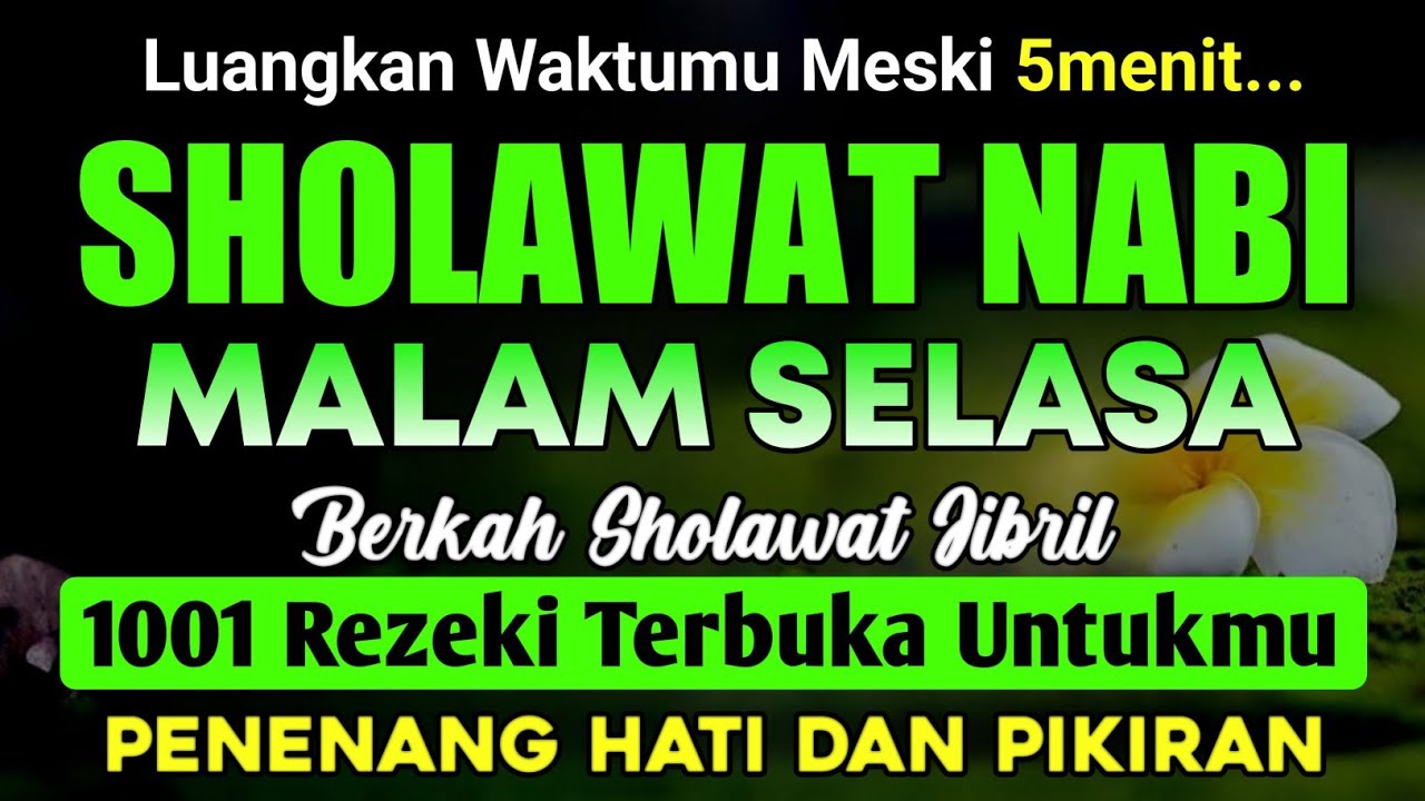SHOLAWAT PENARIK REZEKI PALING DAHSYAT, Sholawat Nabi Muhammad SAW - SHOLAWAT JIBRIL PALING MERDU