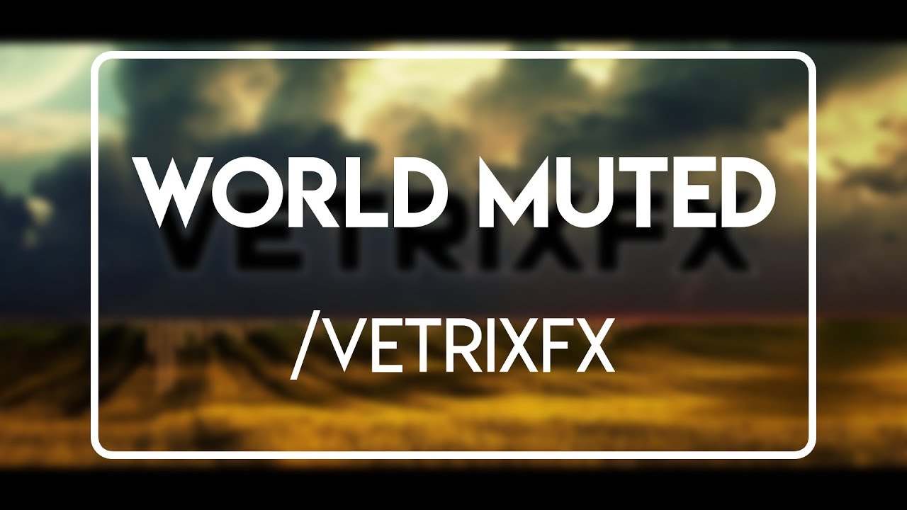 [BEAT] VetrixFX - World Muted