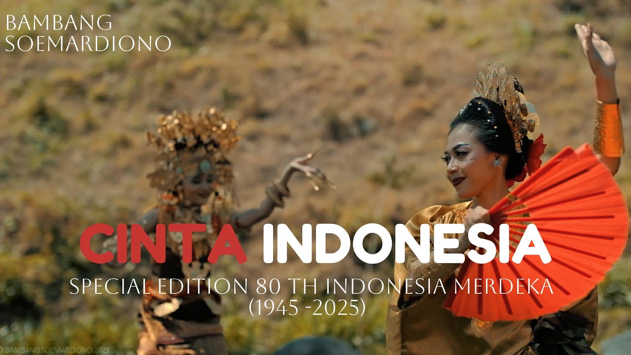 Bambang Soemardiono - CINTA INDONESIA (Special Edition 80th Indonesia Merdeka 1945-2025)