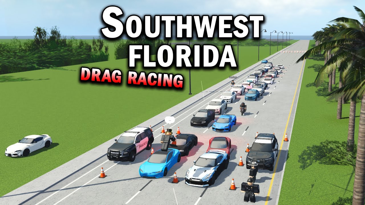 DRAG RACING!!! || ROBLOX - Southwest Florida Roleplay