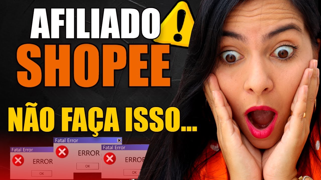 O Que NÃO Fazer na Hora de DIVULGAR LINK DE AFILIADO SHOPEE