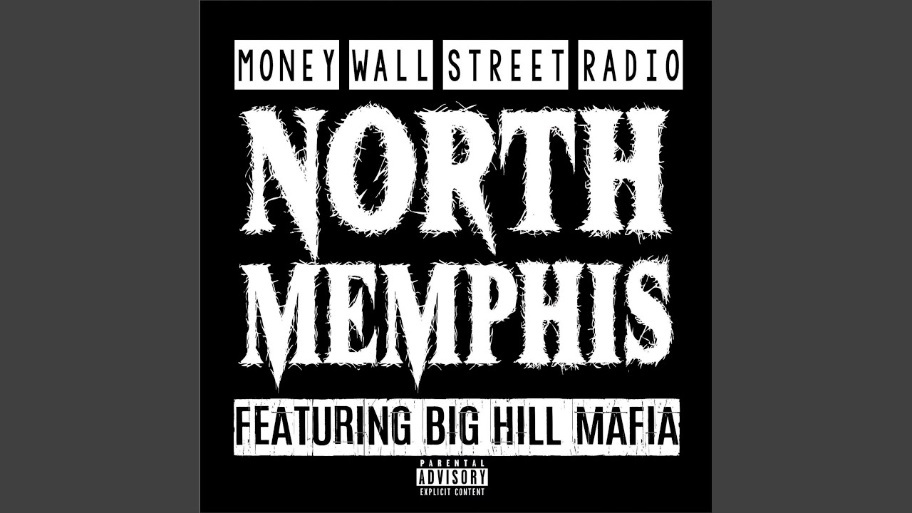 North Memphis (feat. Big Hill Mafia)