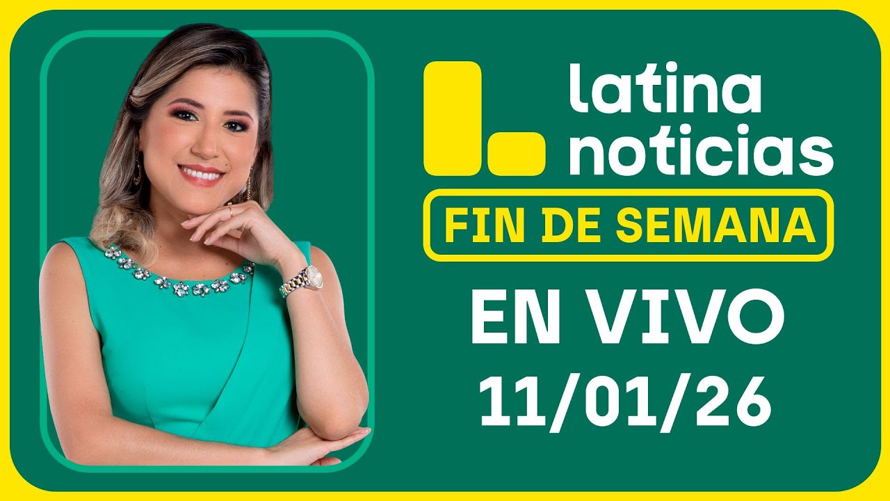 LATINA NOTICIAS MATINAL - DOMINGO 11 DE ENERO DE 2026