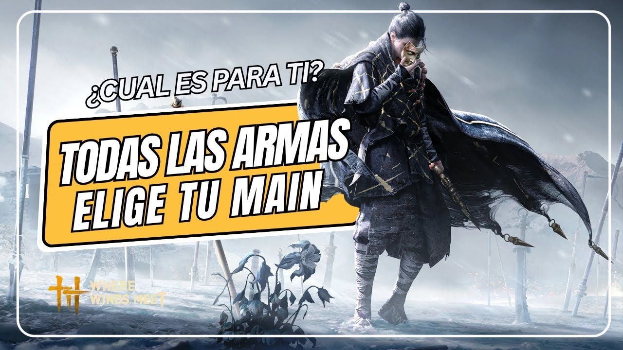 ¡TU ELECCIÓN FINAL! La Mejor Arma para Empezar en Where Winds Meet