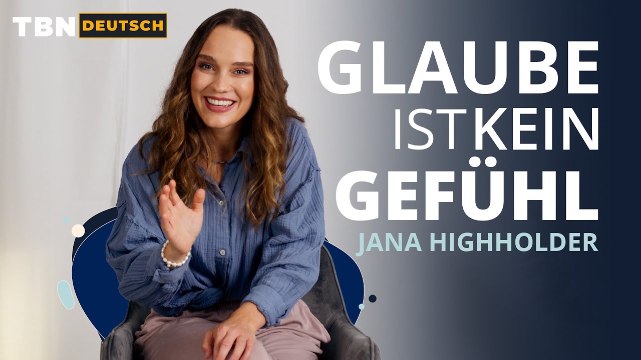 Jana Highholder: Glaubenskrisen und Gottes Nähe | TBN Deutsch