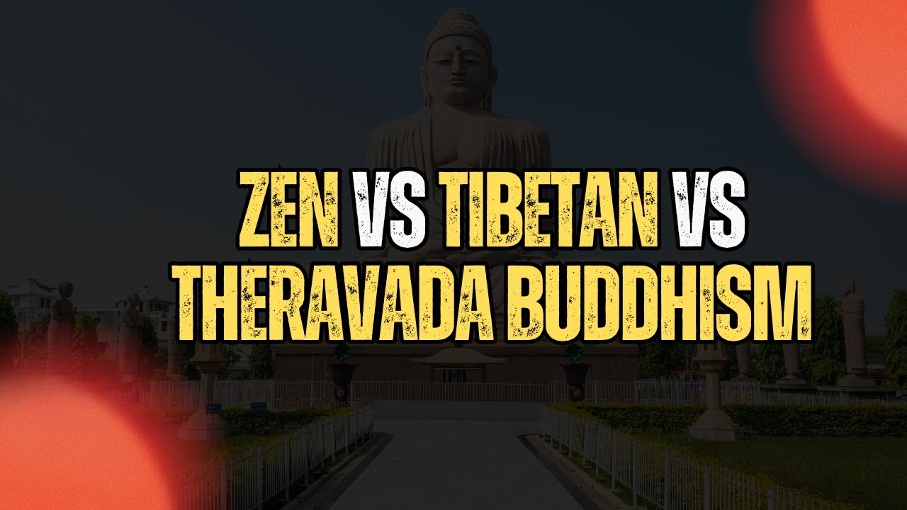 Zen vs Tibetan vs Theravada Buddhism | Paths to Enlightenment