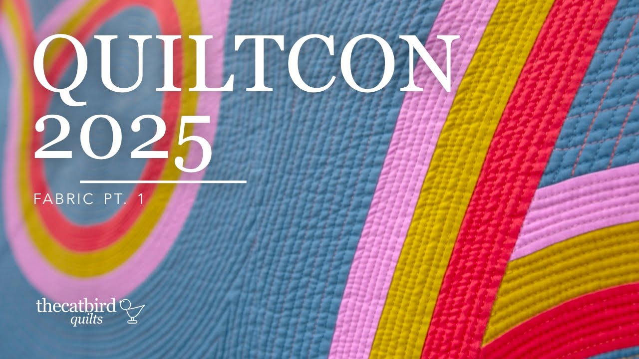 QuiltCon 2025 - Windham Ruby+Bee 2025 Fabric Challenge - Pt. 1