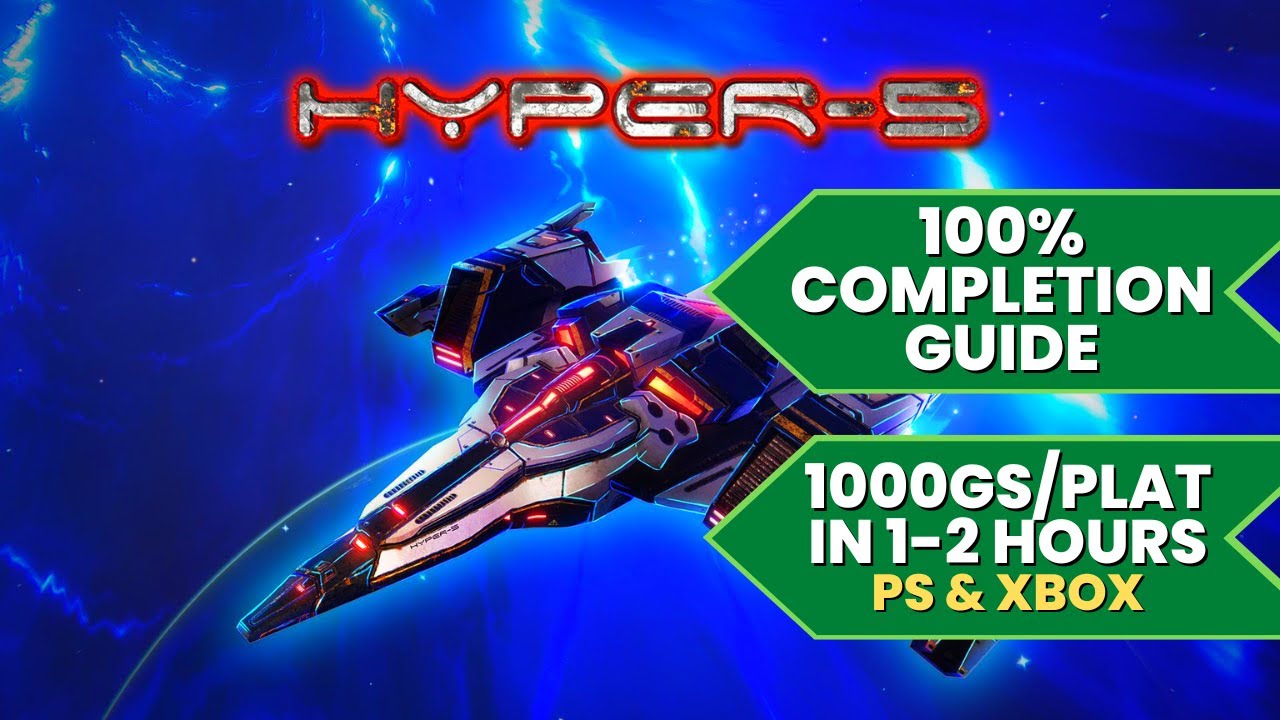 Hyper-5 - 100% Walkthrough Guide (1000GS/Platinum in 1-2 Hours)