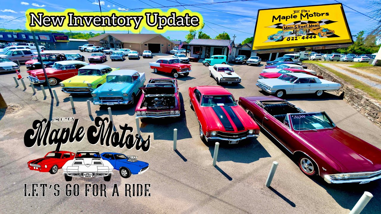 Hotrods American Classics Maple Motors 8/25/25 Inventory UPDATE Muscle Cars Deals USA Rides Forsale