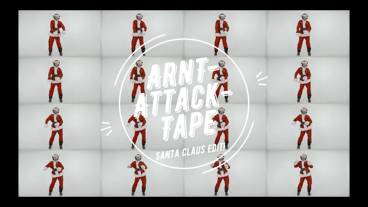 ARNT - Arnt Attack Tape 2021 (Santa Clause Edit!)
