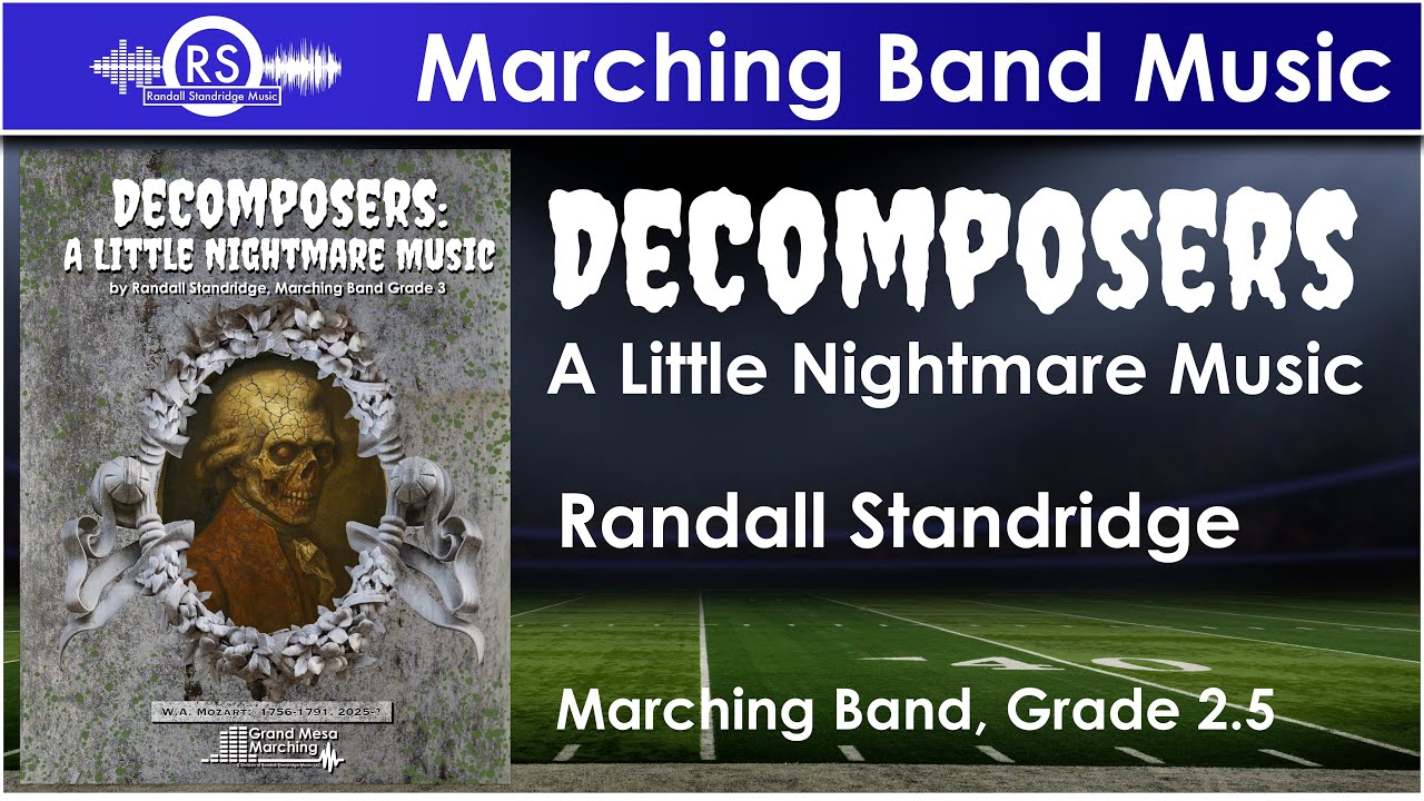 DeComposers: A Little Nightmare Music - Randall Standridge (Marching Band, Grade 2.5)