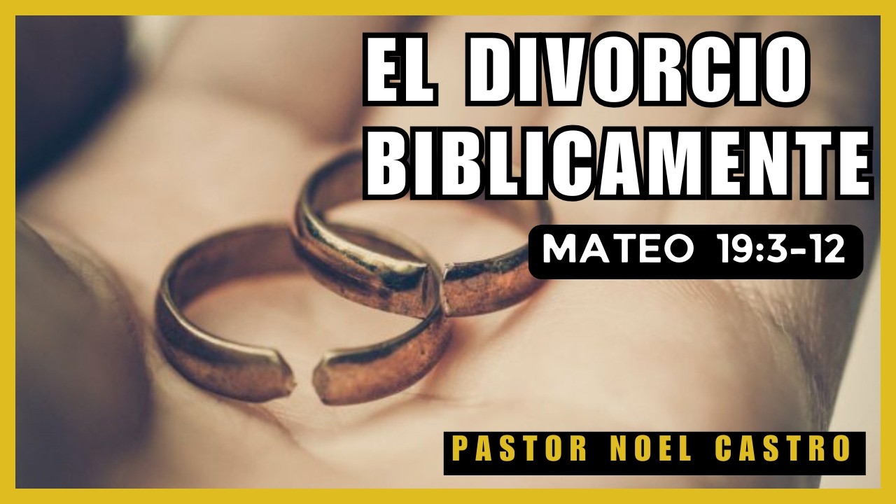 El divorcio bíblicamente (Mt.19:3-12)