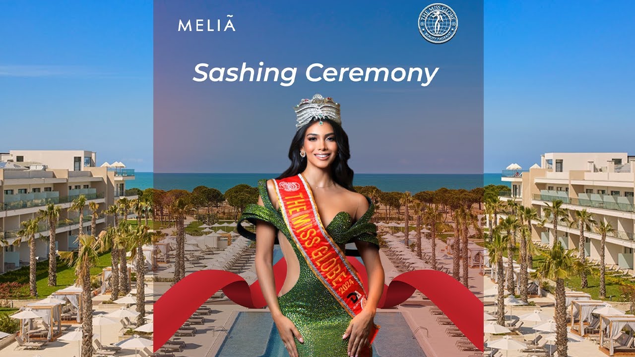 THE MISS GLOBE ® 2025 - SASHING CEREMONY