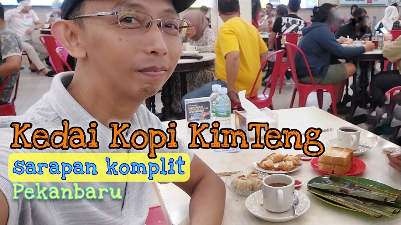 Pekanbaru: Sarapan Melayu di Kedai Kopi KIMTENG