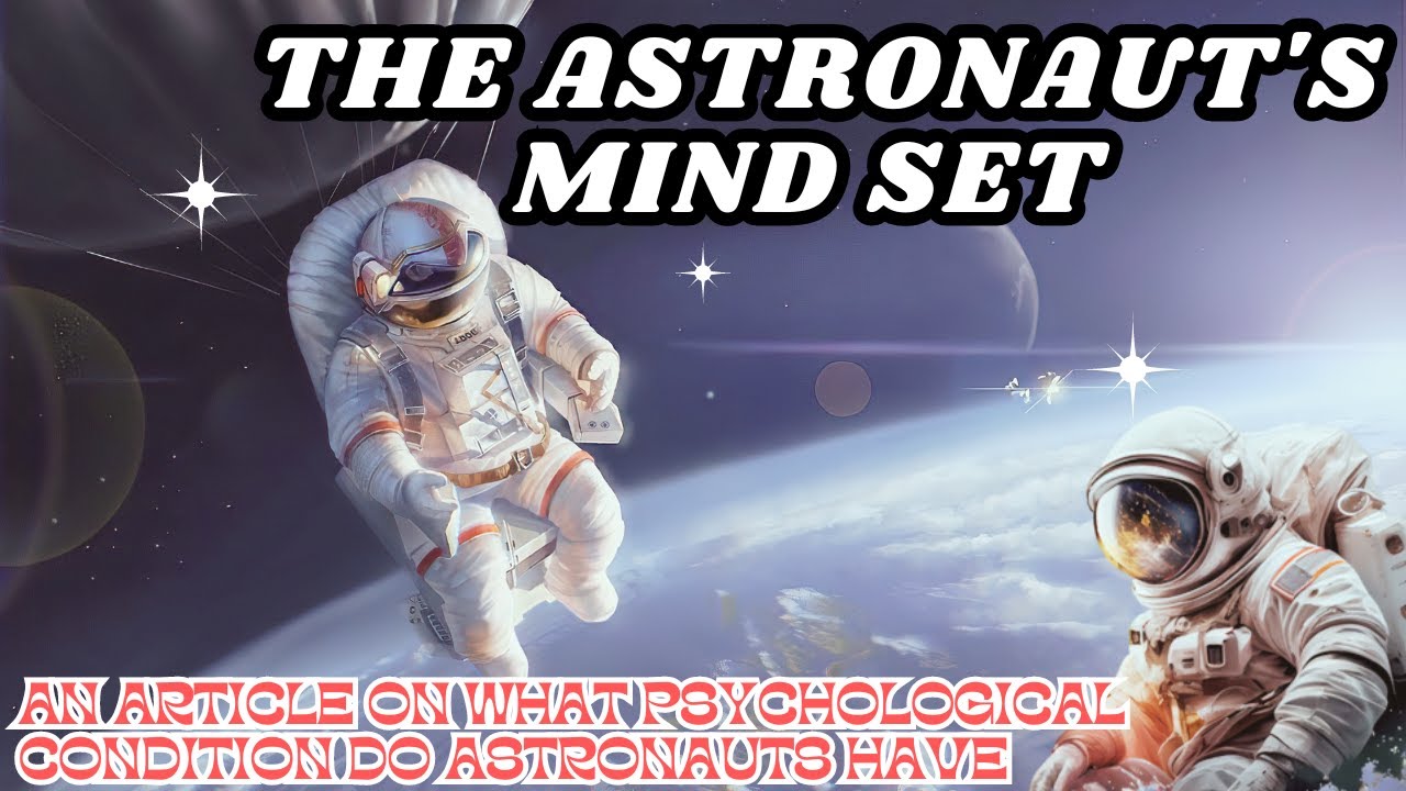 The Astronaut's Mind : A Journey into Space Psychology #article