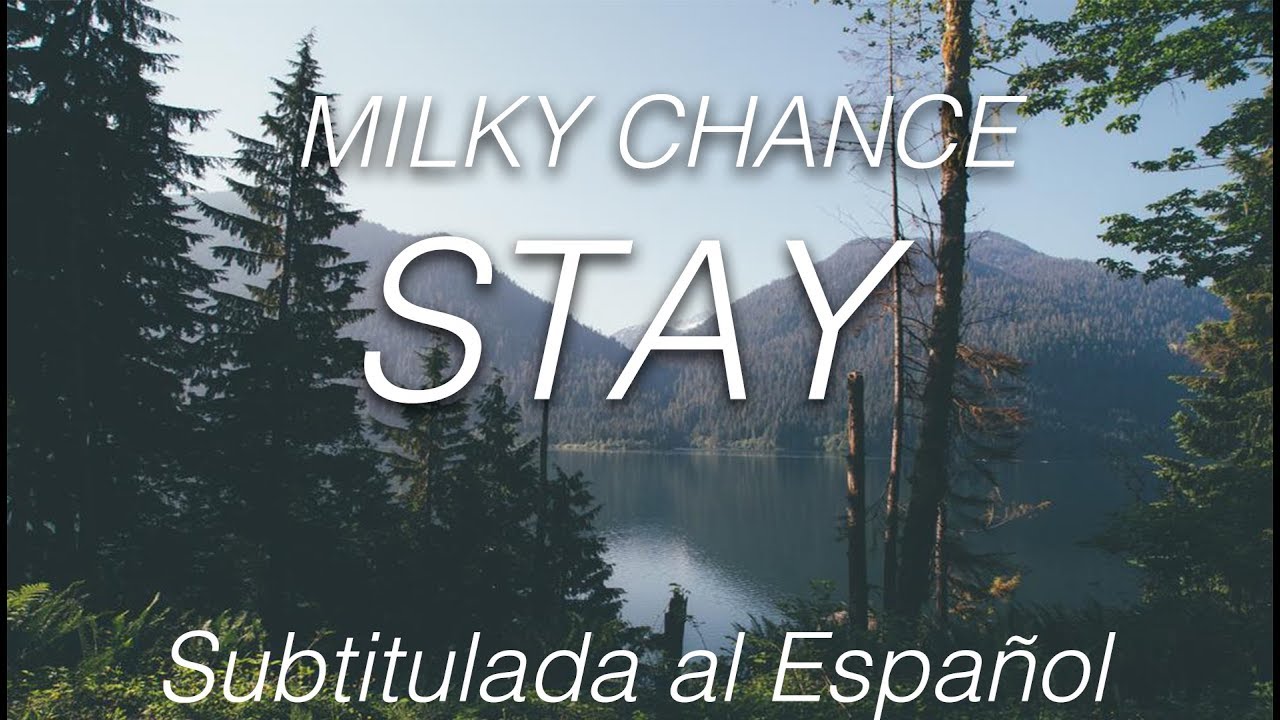Milky Chance - Stay | Sub. Español