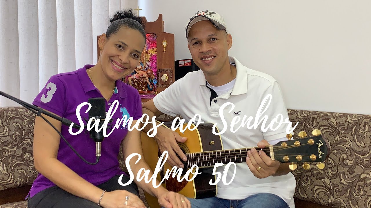 Salmo 50 Piedade, ó Senhor, tende piedade, pois pecamos contra vós.